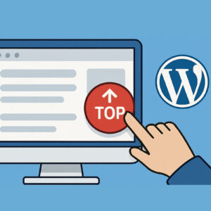 WordPressで超簡単に「トップに戻る」ボタンを実装する方法